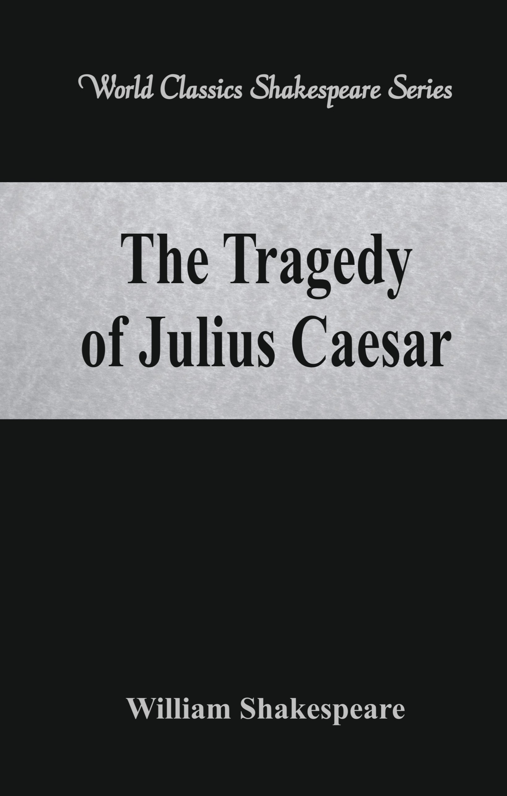 an analysis of principles in the tragedy of julius caesar by william shakespeare 'the tragedy of julius caesar' is one of william shakespeare's historical dramas in the play, he explored themes relevant throughout the history. an analysis of principles in the tragedy of julius caesar by william shakespeare 'the tragedy of julius caesar' is one of william shakespeare's historical dramas in the play, he explored themes relevant throughout the history.