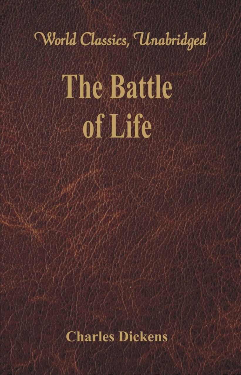 The Battle of Life (World Classics, Unabridged)
