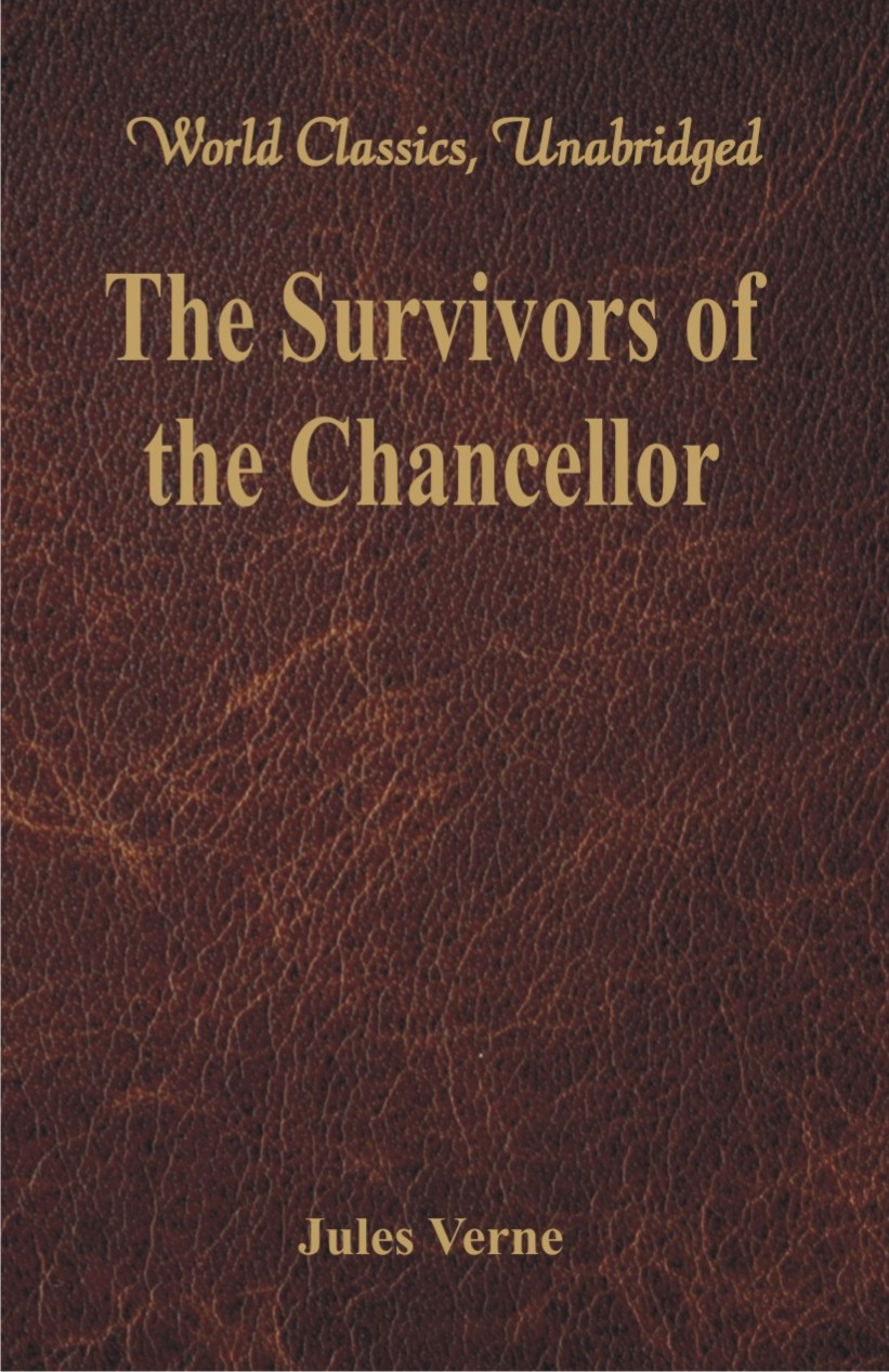 The Survivors of the Chancellor (World Classics, Unabridged)