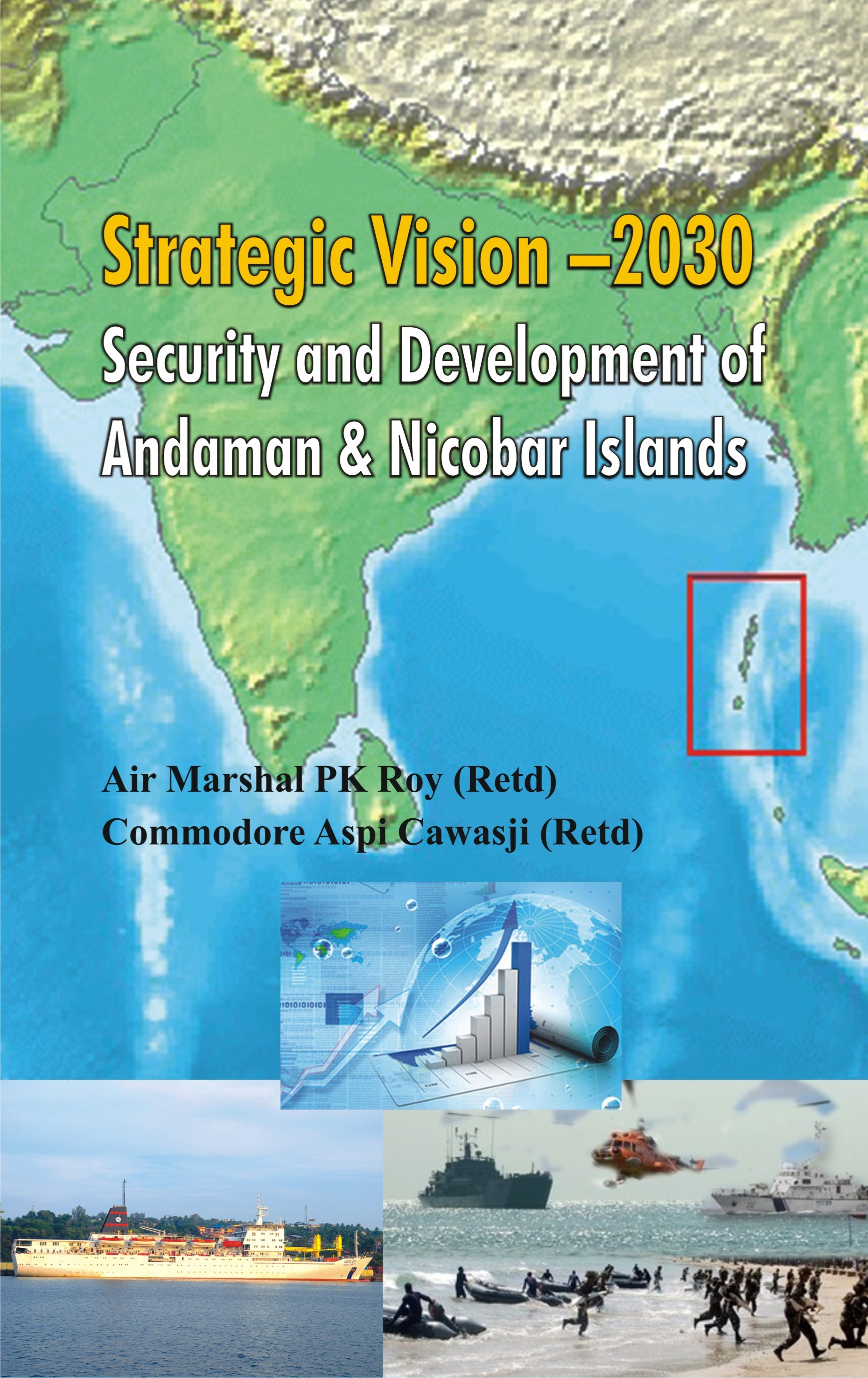 Strategic Vision 2030 : Security and Development of Andaman & Nicobar Islands