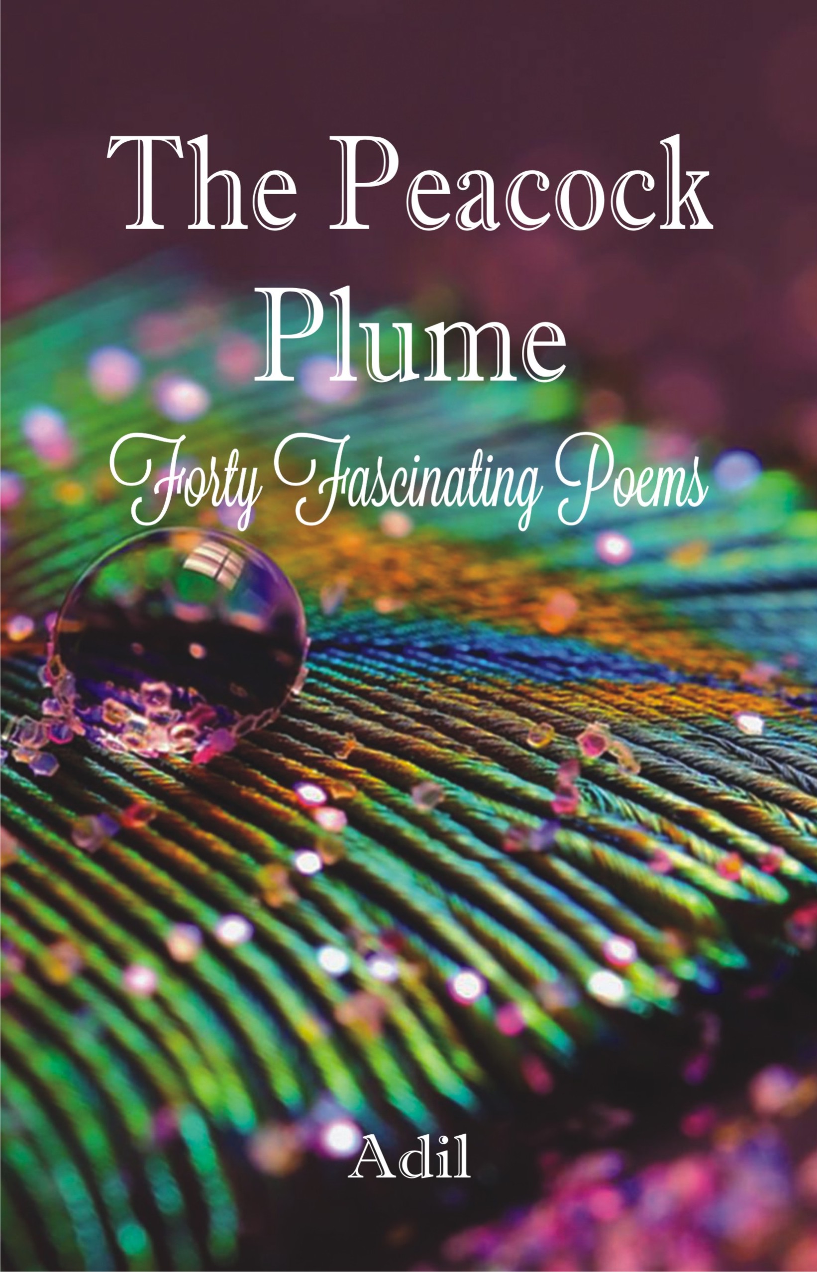 The Peacock Plume : Forty Fascinating Poems