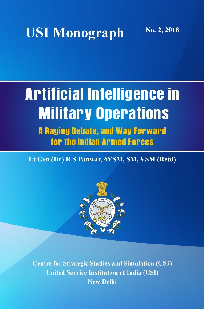 Artificial Intelligence in Military Operations- A Raging Debate and Way Forward for the Indian Armed