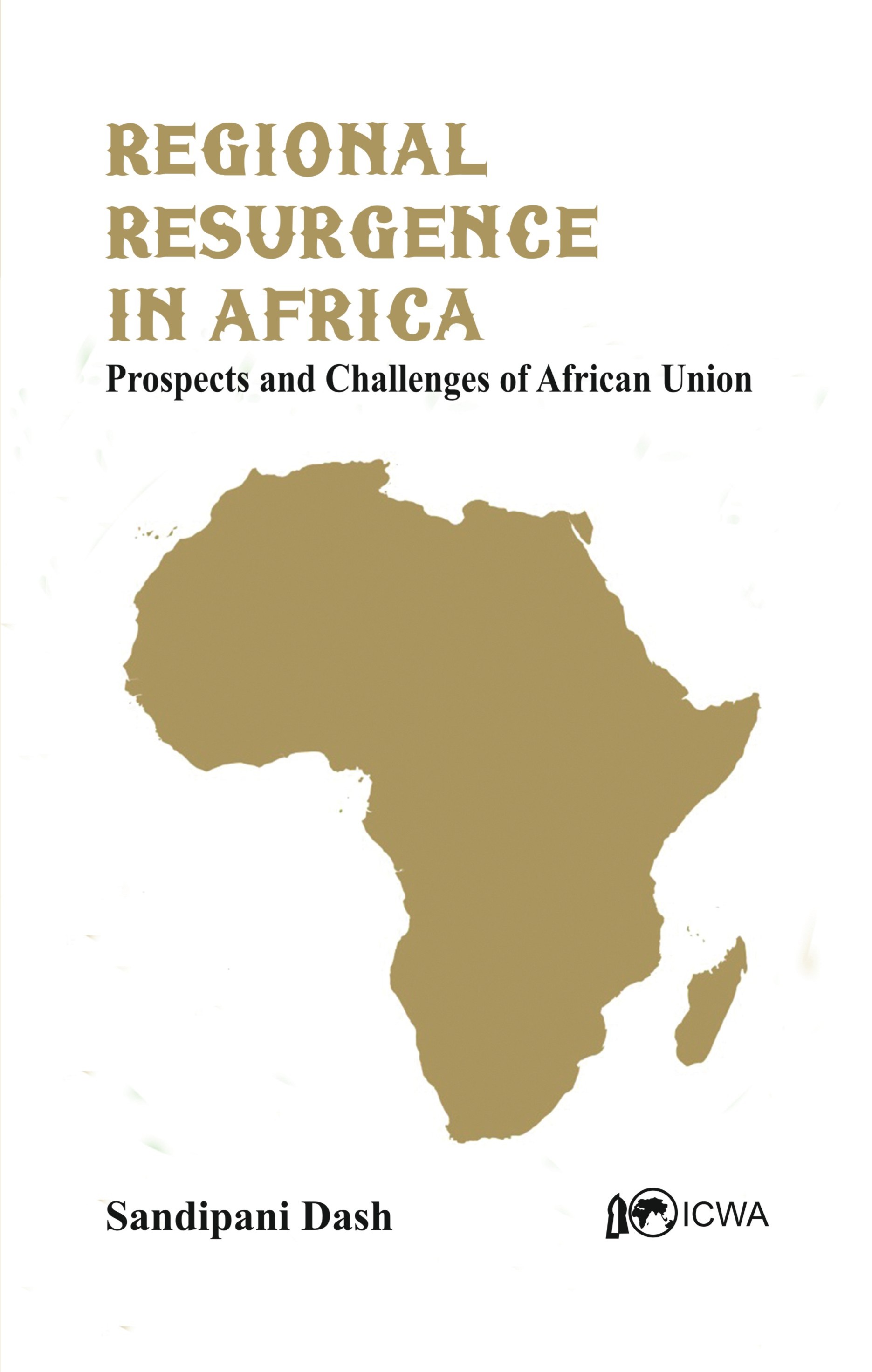 Regional Resurgence in Africa: Prospects and Challenges of African Union